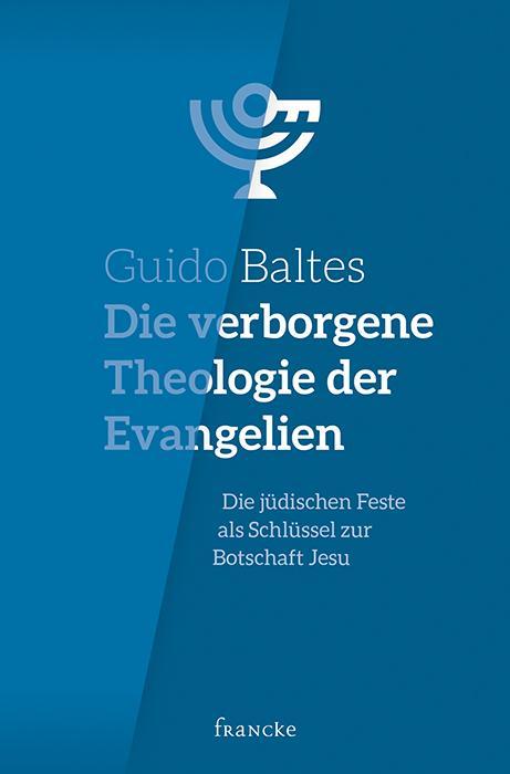 Die verborgene Theologie der Evangelien