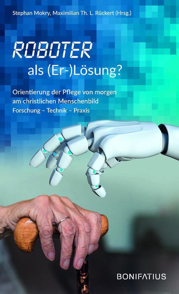 Roboter als (Er-)Lösung?