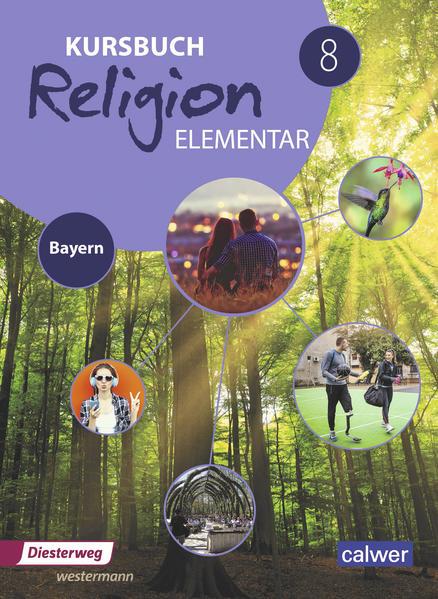 Kursbuch Religion Elementar 8. Schulbuch. Bayern