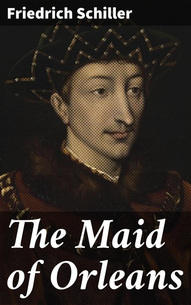 The Maid of Orleans