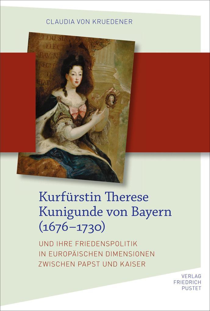 Kurfürstin Therese Kunigunde von Bayern (1676-1730)