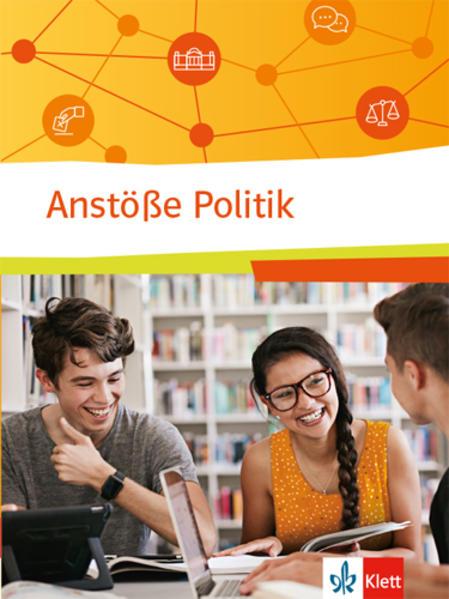 Anstöße Politik. Politische Bildung für berufliche Schulen. Schülerbuch