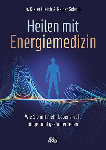 Heilen mit Energiemedizin