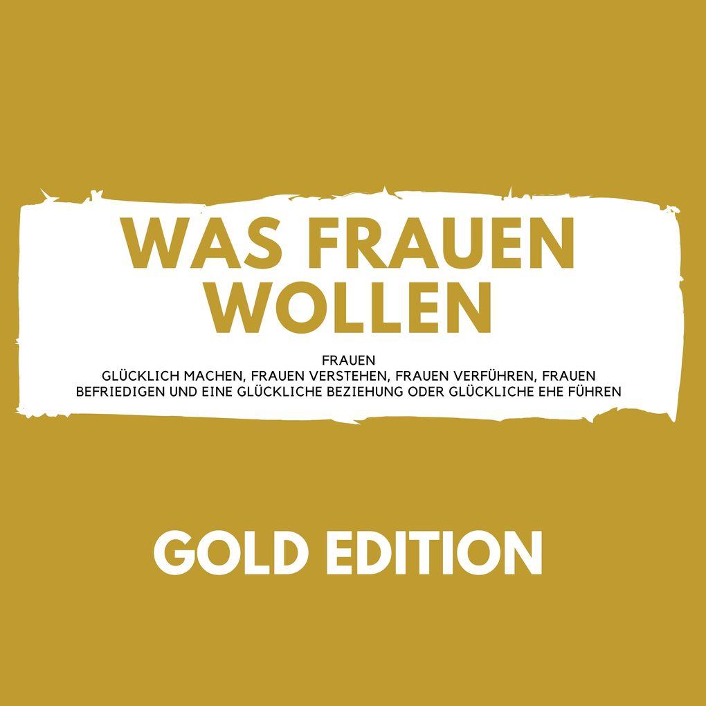 Was Frauen Wollen Gold Edition