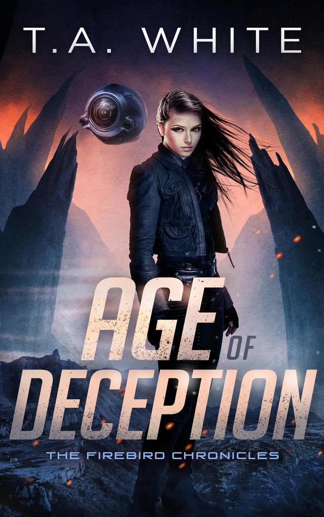 Age of Deception (The Firebird Chronicles, #2)