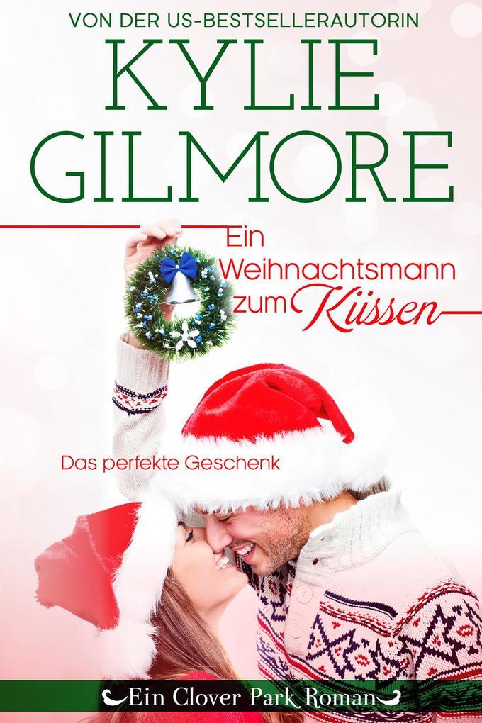 Ein Weihnachtsmann zum Küssen (Clover Park: Die O'Hare-Familie 4)