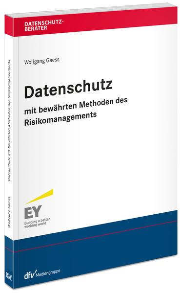 Datenschutz mit bewährten Methoden des Risikomanagements