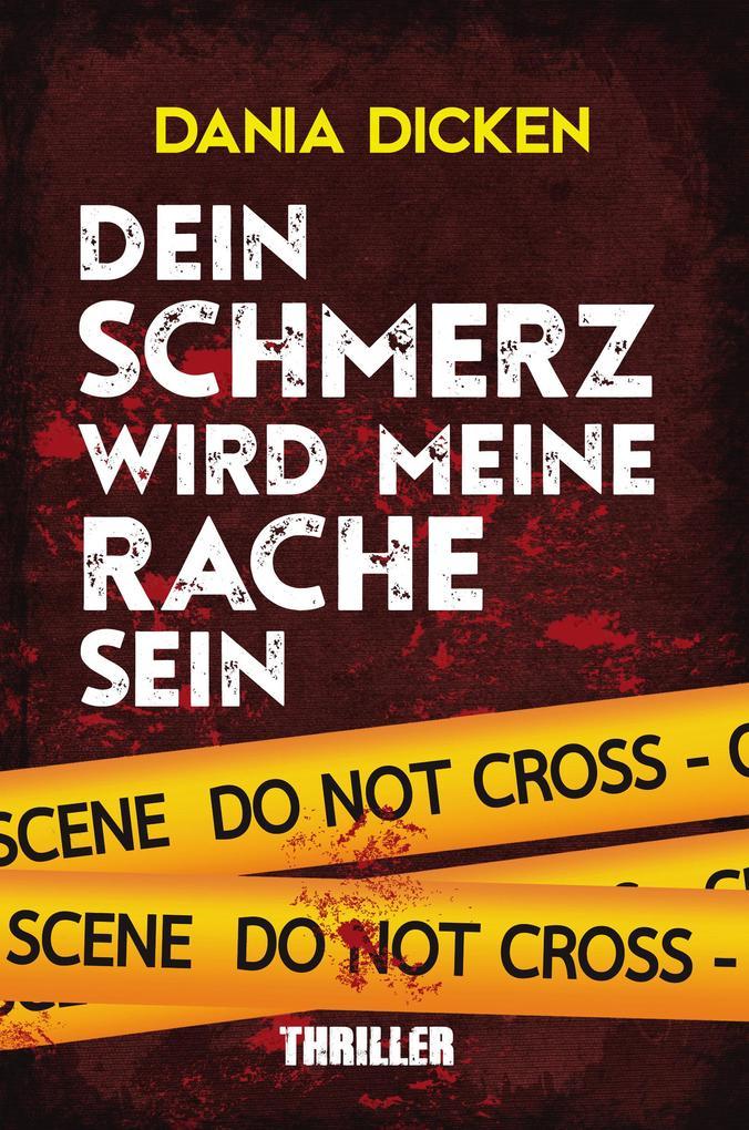 Dein Schmerz wird meine Rache sein