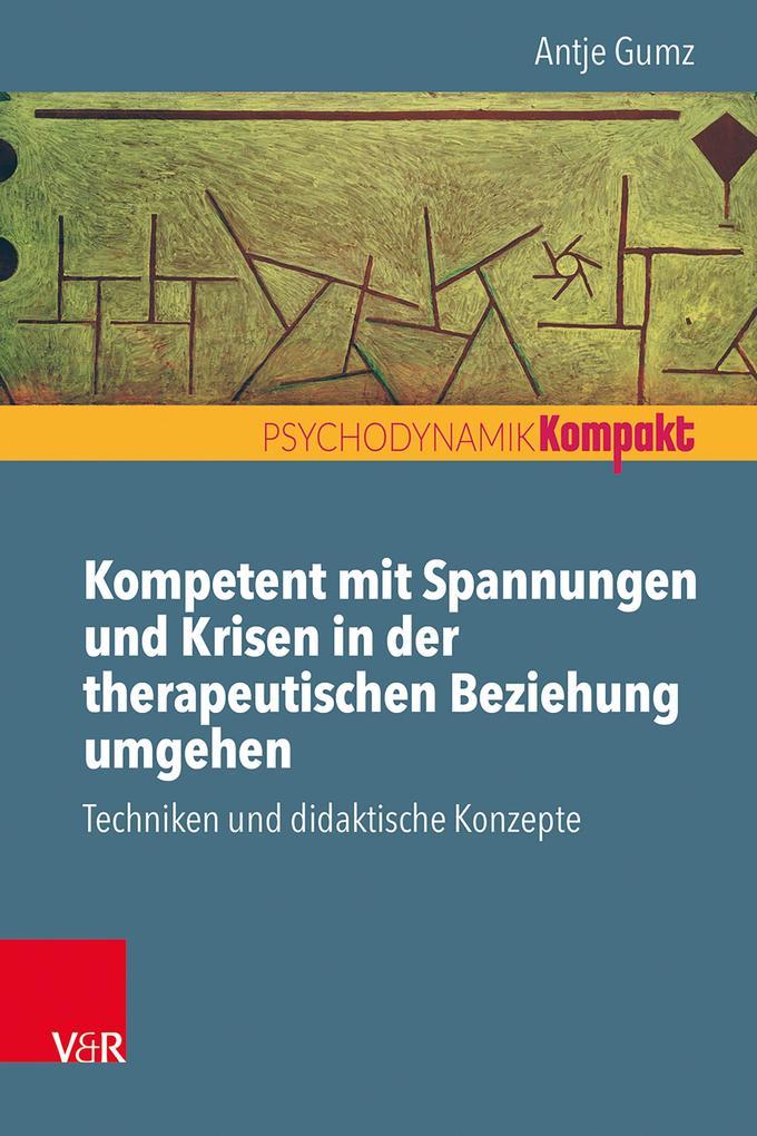 Kompetent mit Spannungen und Krisen in der therapeutischen Beziehung umgehen