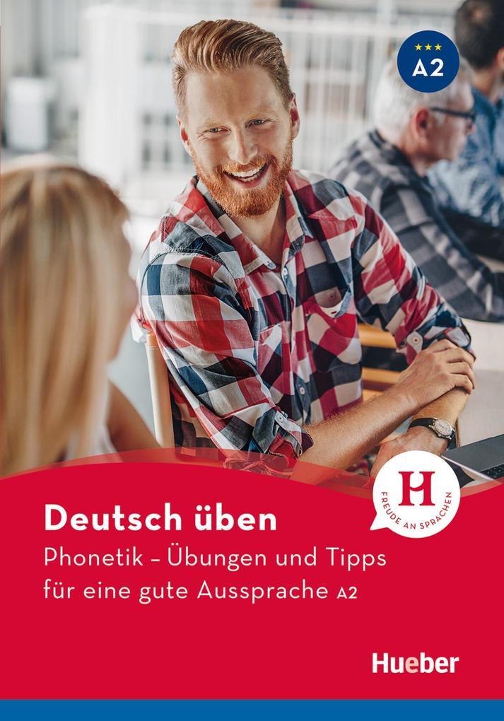 Phonetik - Übungen und Tipps für eine gute Aussprache A2