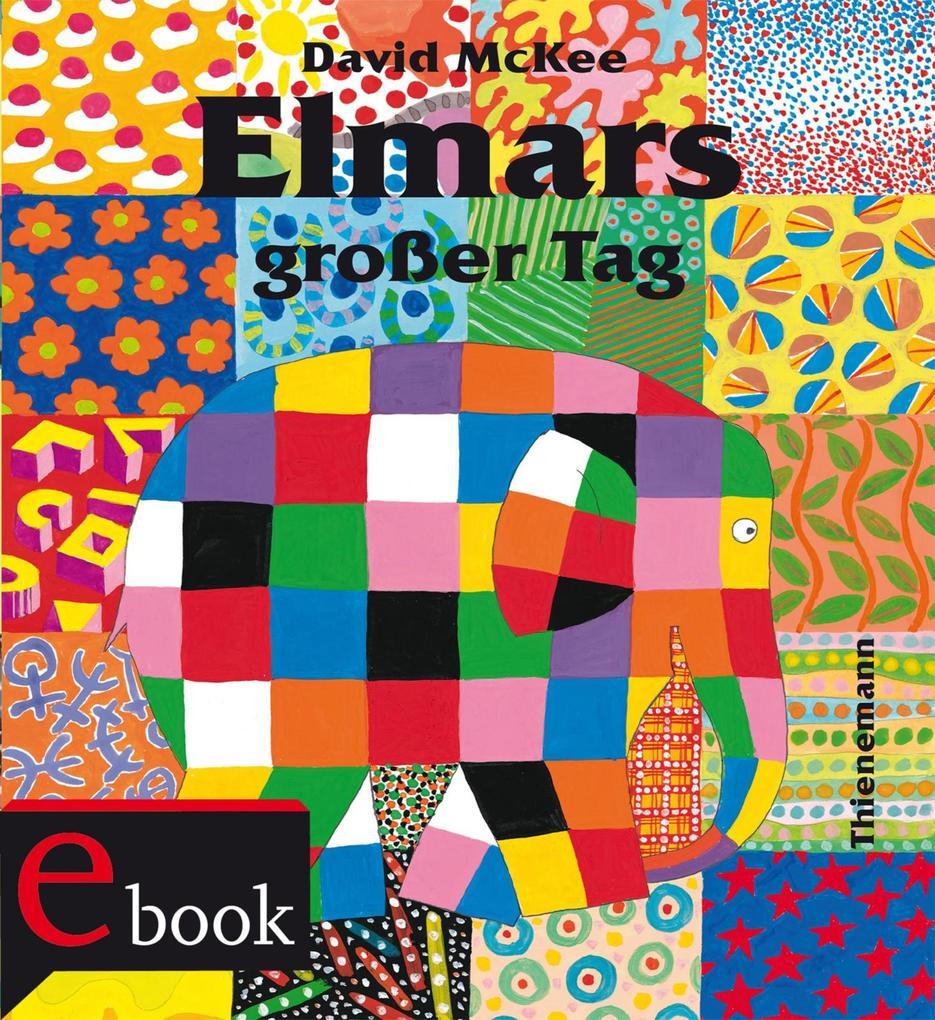 Elmar: Elmars großer Tag