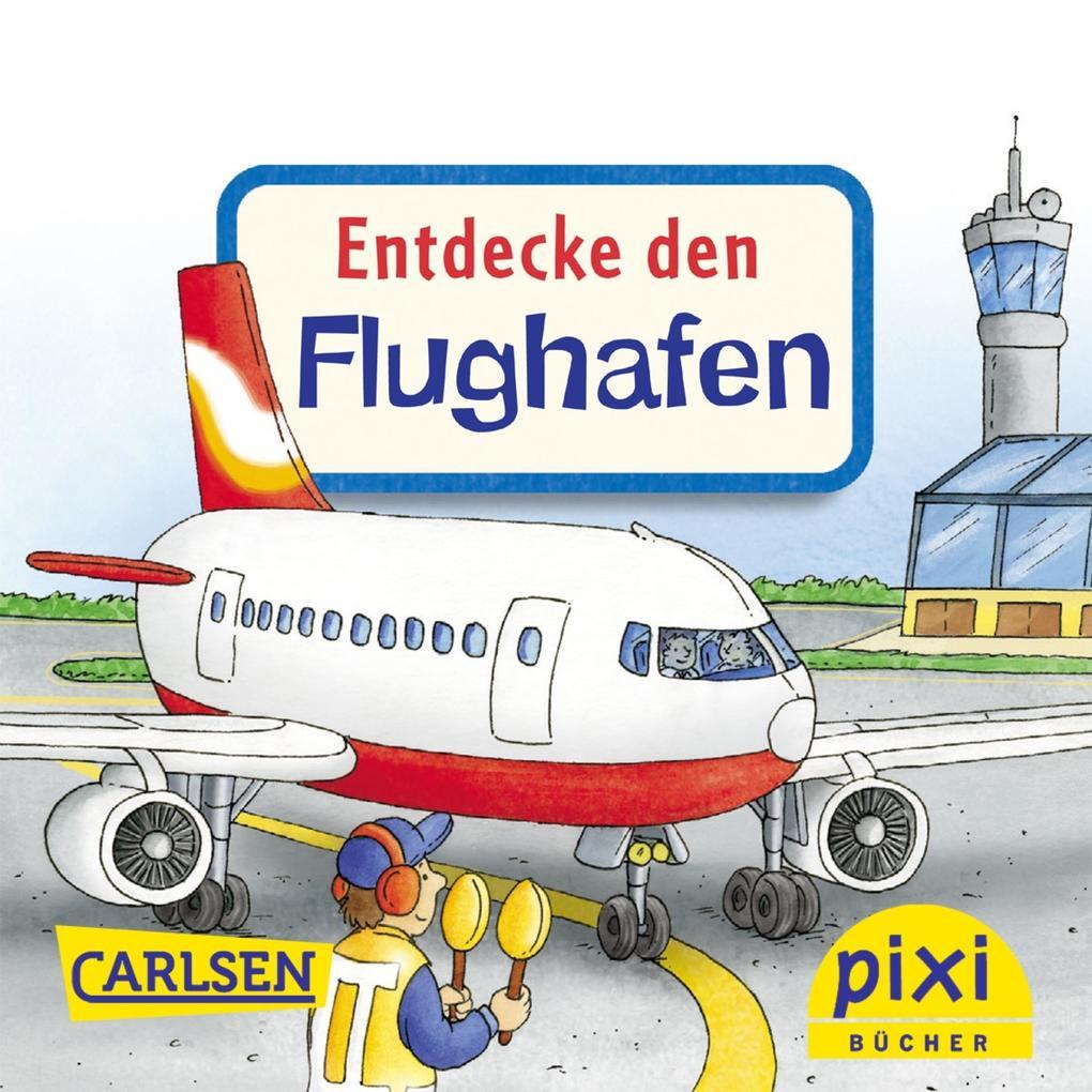 Pixi - Entdecke den Flughafen