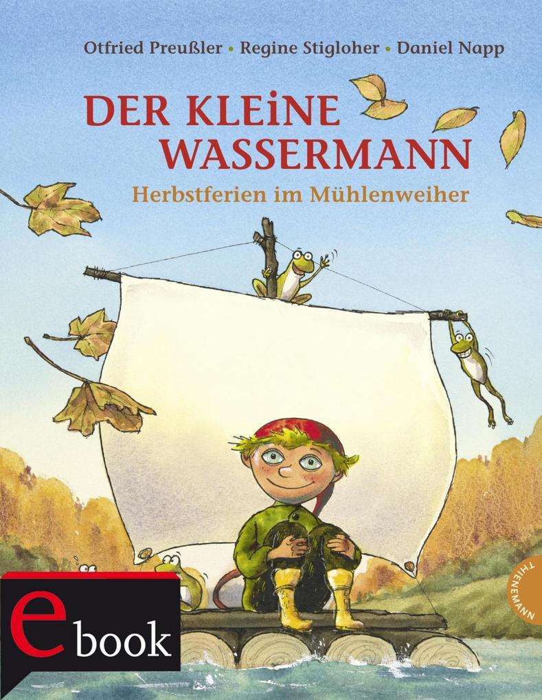 Der kleine Wassermann: Herbst im Mühlenweiher