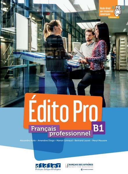 Édito Pro B1. Livre élève + Onprint + licence manuel numérique offerte