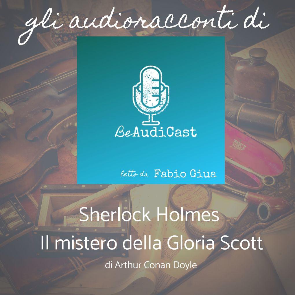 Sherlock Holmes - Il mistero della Gloria Scott