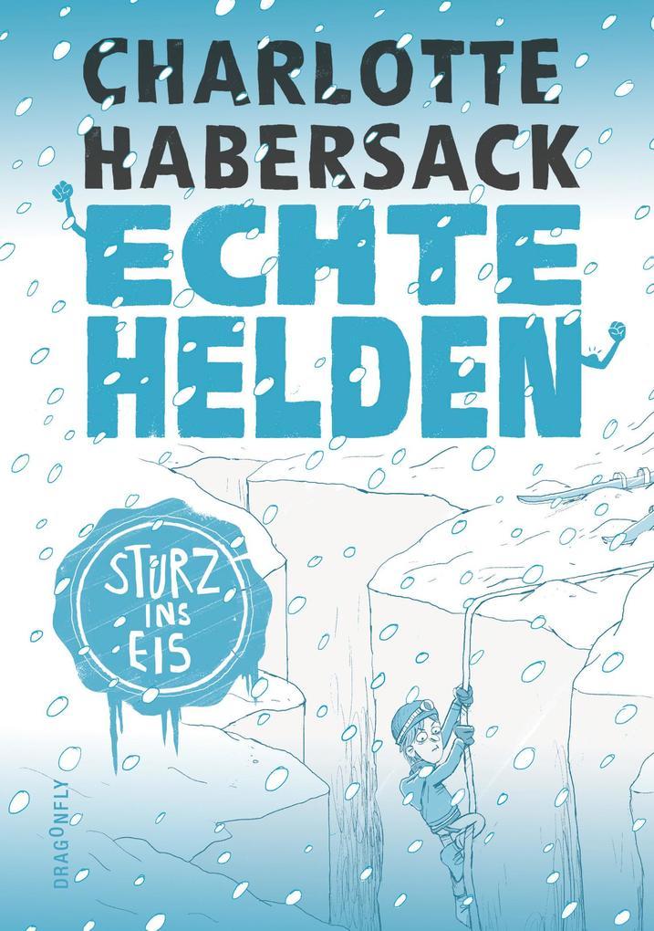 Echte Helden - Sturz ins Eis