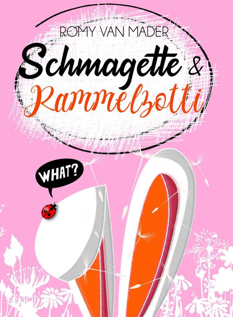 SCHMAGETTE & RAMMELZOTTI