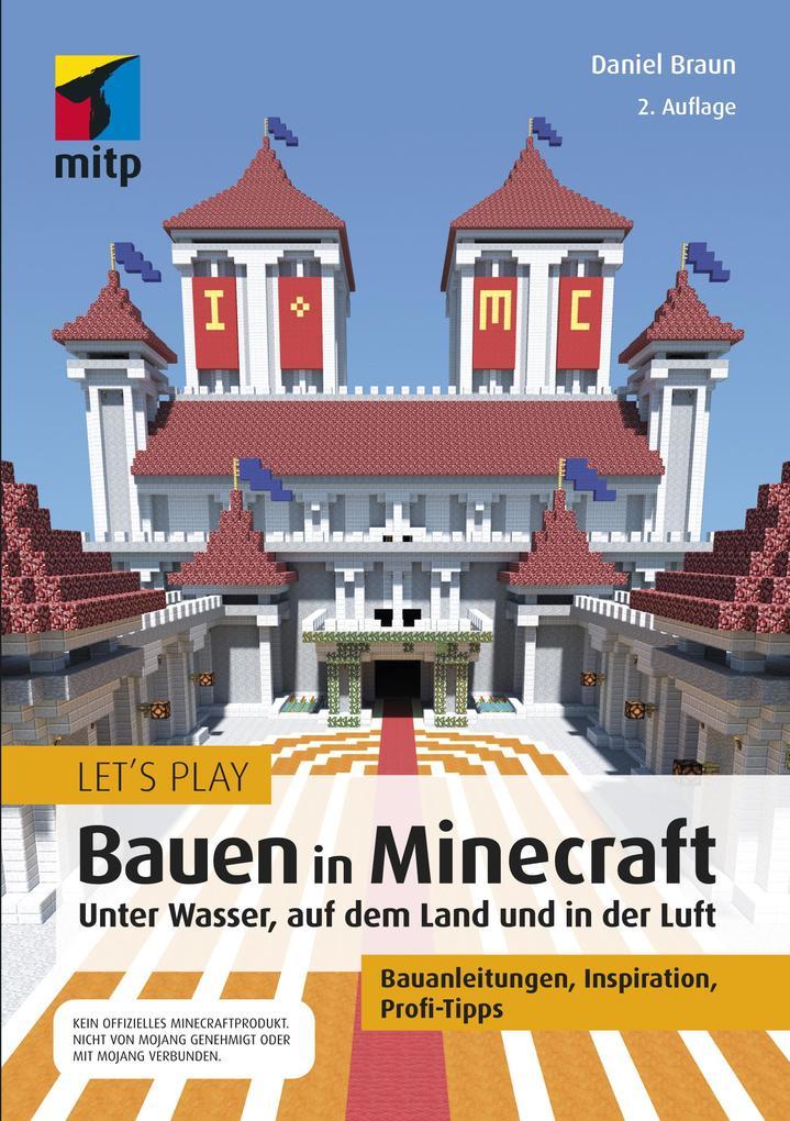 Let's Play: Bauen in Minecraft. Unter Wasser, auf dem Land und in der Luft