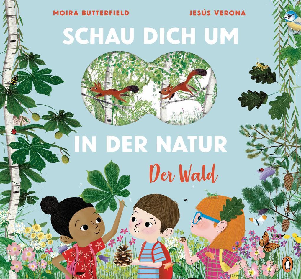 Schau dich um in der Natur - Der Wald