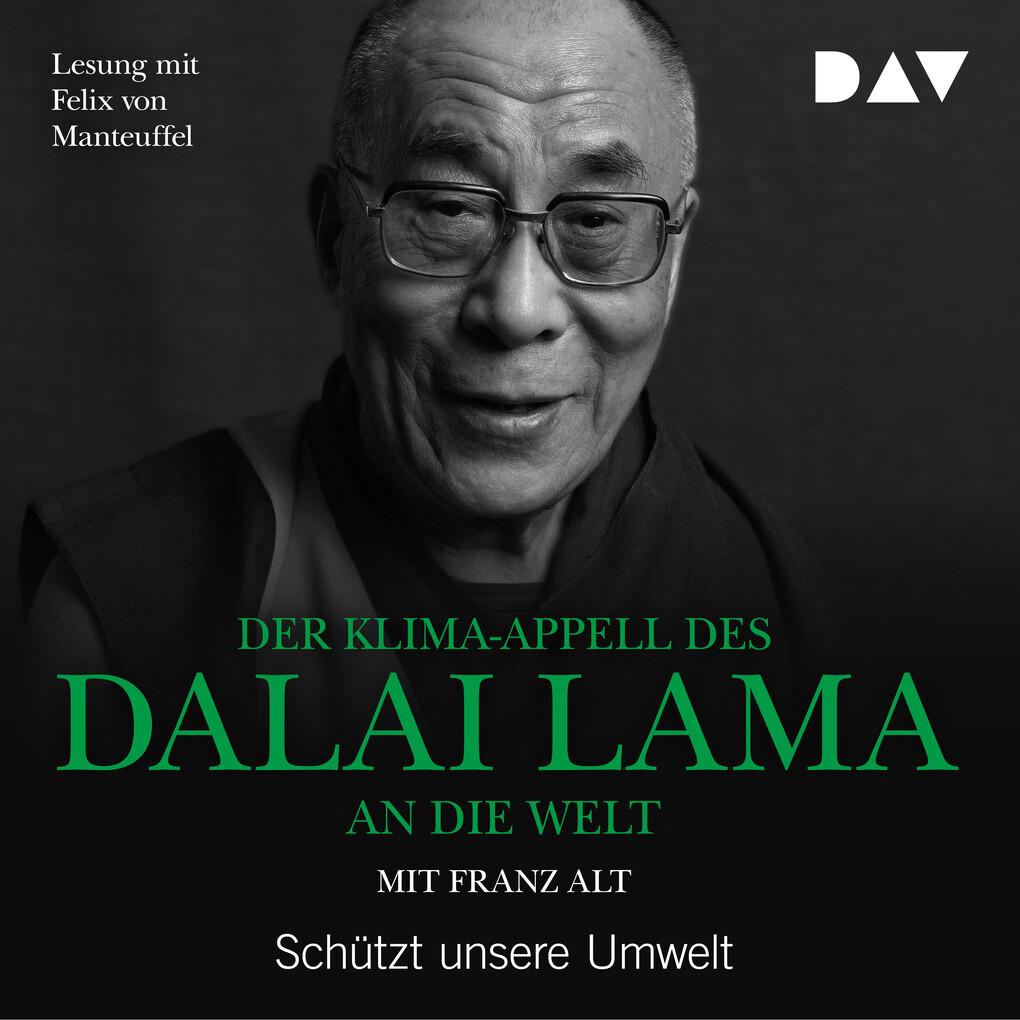 Der Klima-Appell des Dalai Lama an die Welt. Schützt unsere Umwelt