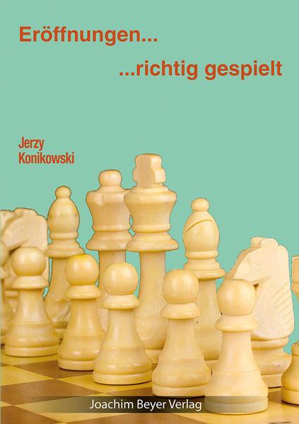 Eröffnungen - richtig gespielt