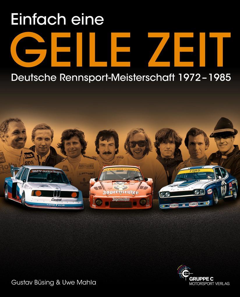 Einfach eine GEILE ZEIT - Dt. Rennsport-Meisterschaft 1972-1985