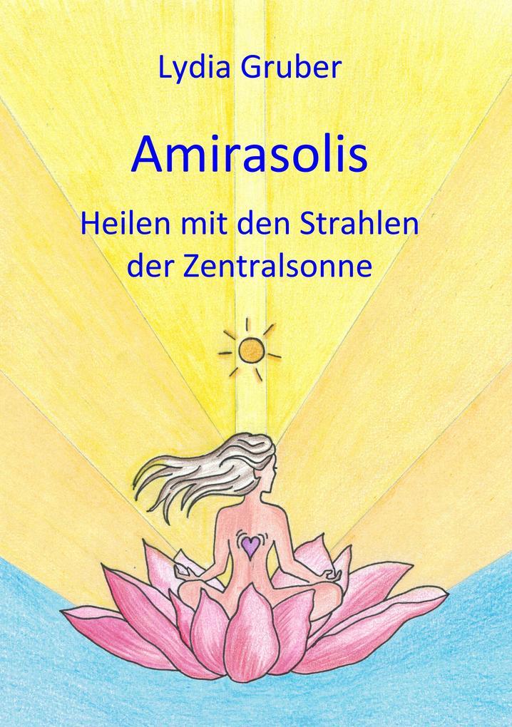 Amirasolis: Heilen mit den Strahlen der Zentralsonne