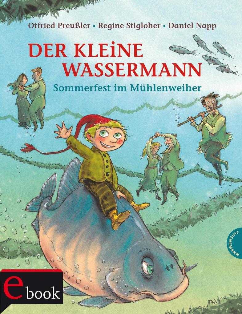 Der kleine Wassermann: Sommerfest im Mühlenweiher