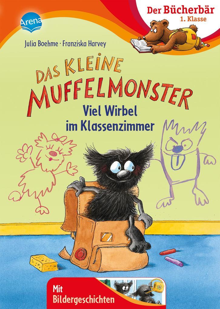 Das kleine Muffelmonster. Viel Wirbel im Klassenzimmer