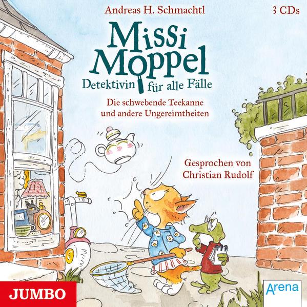 Missi Moppel. Die schwebende Teekanne und andere Ungereimtheiten