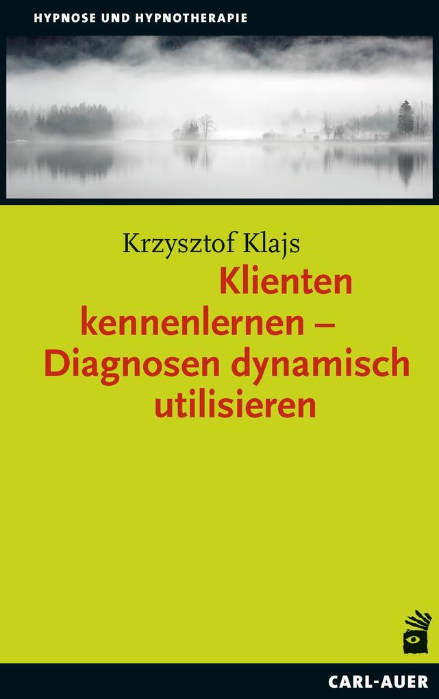 Klienten kennenlernen - Diagnosen dynamisch utilisieren