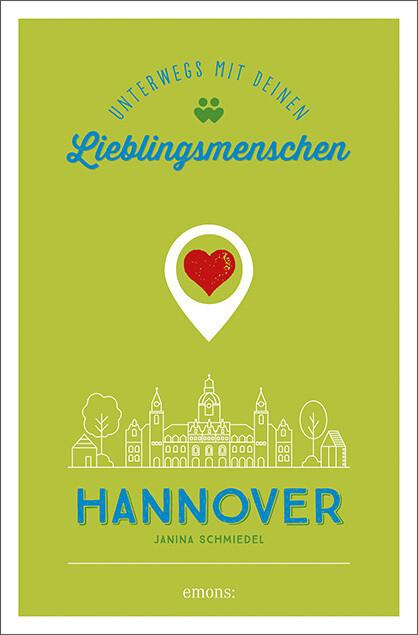 Hannover. Unterwegs mit deinen Lieblingsmenschen