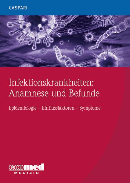 Infektionskrankheiten: Anamnese und Befunde