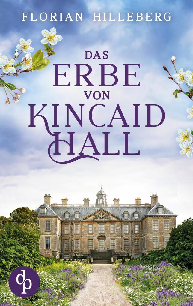 Das Erbe von Kincaid Hall