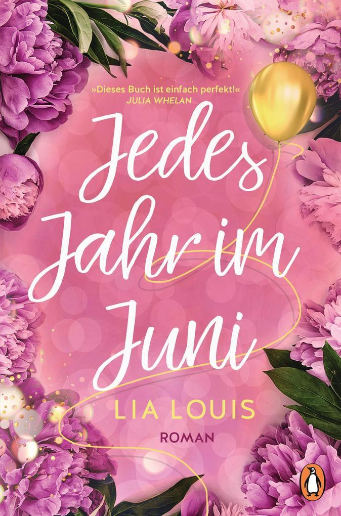 Jedes Jahr im Juni - Der romantische Bestseller des Jahres