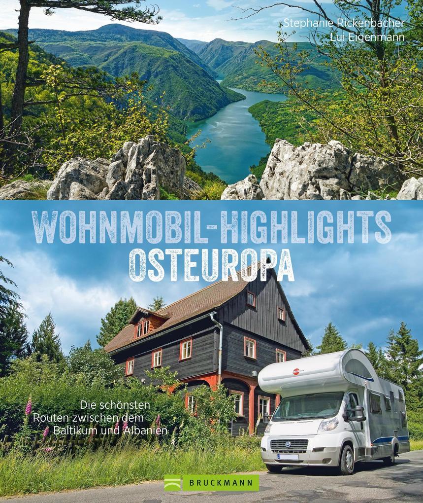 Wohnmobil-Highlights Osteuropa. Die schönsten Routen zwischen dem Baltikum und Albanien.