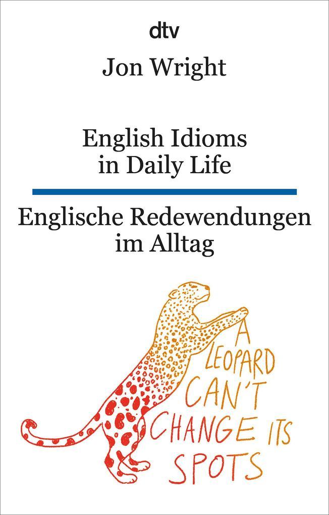 English Idioms in Daily Life - Englische Redewendungen im Alltag