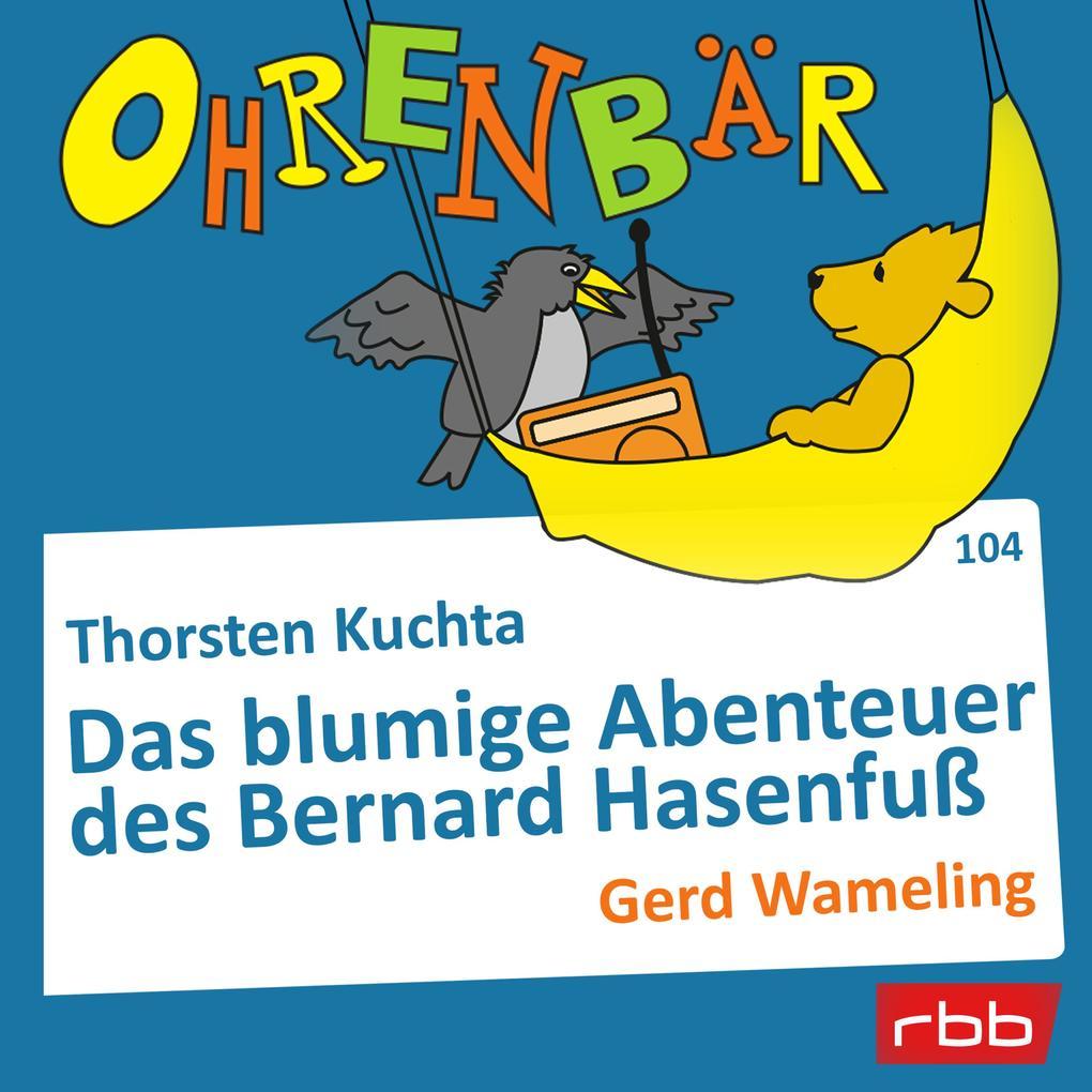 Das blumige Abenteuer des Bernard Hasenfuß