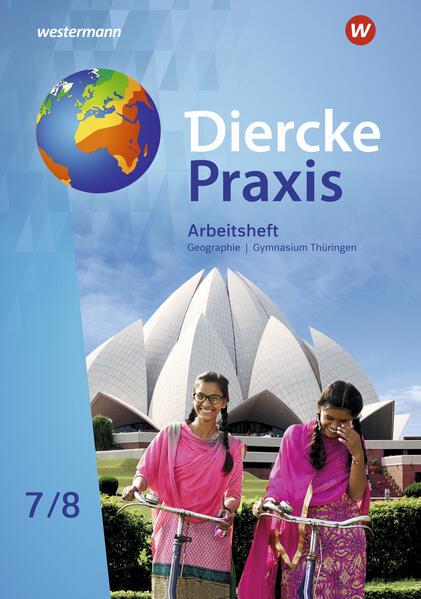 Diercke Praxis SI 7 / 8. Arbeitsheft. Arbeits- und Lernbuch. Gymnasien in Thüringen