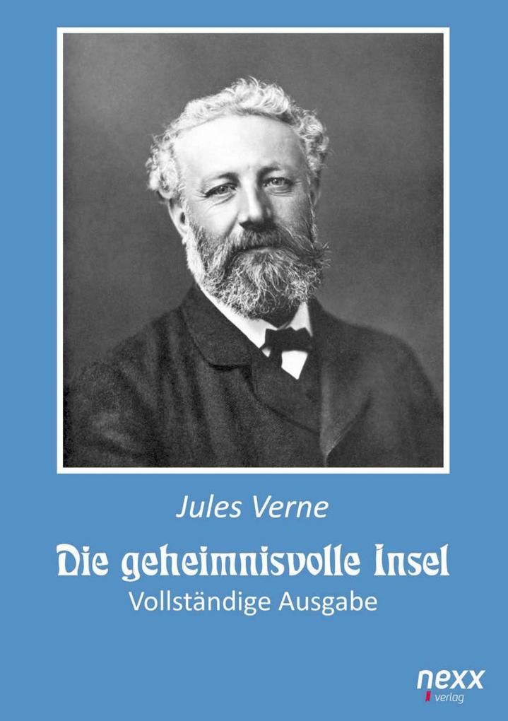 Die geheimnisvolle Insel (Vollständige Ausgabe)