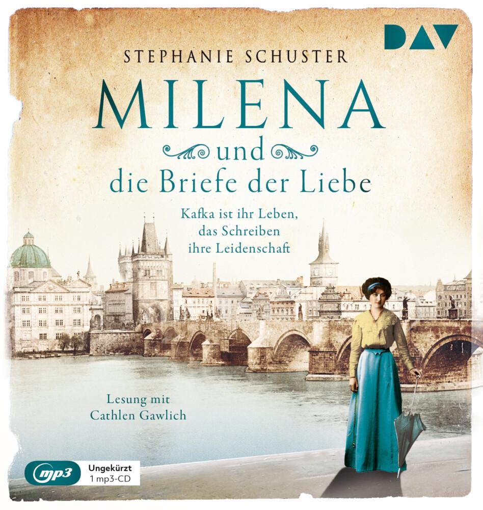 Milena und die Briefe der Liebe. Kafka ist ihr Leben, das Schreiben ihre Leidenschaft, 1 Audio-CD, 1