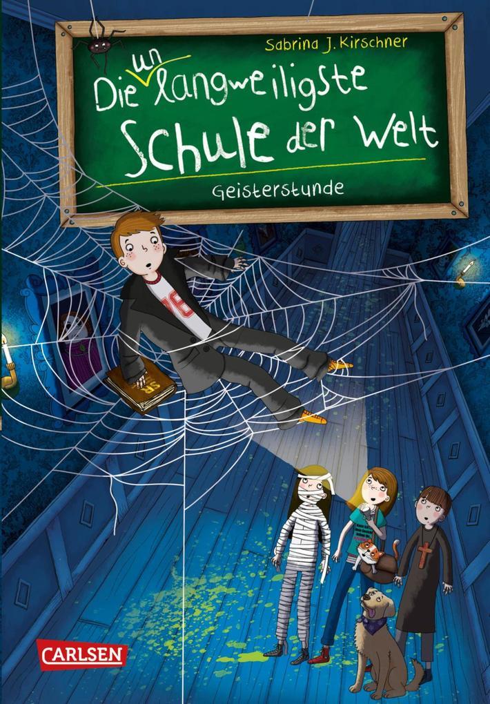 Die unlangweiligste Schule der Welt 6: Geisterstunde