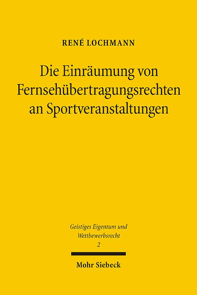 Die Einräumung von Fernsehübertragungsrechten an Sportveranstaltungen