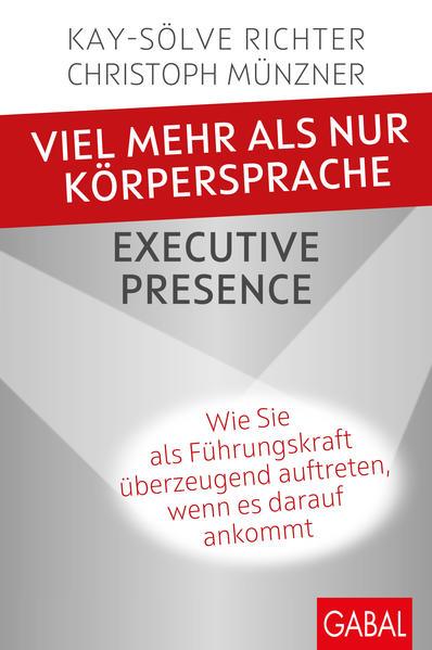 Viel mehr als nur Körpersprache - Executive Presence