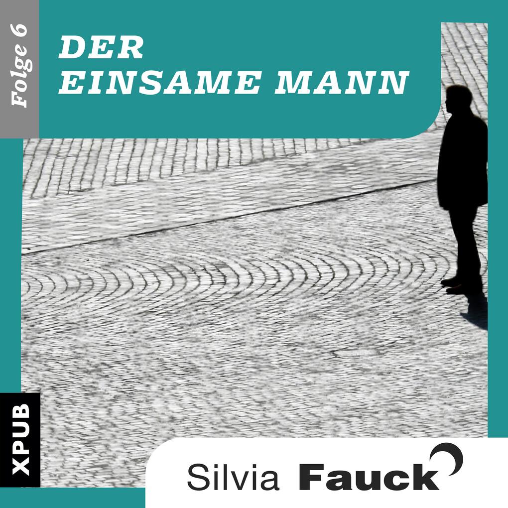 Der einsame Mann, Folge 6