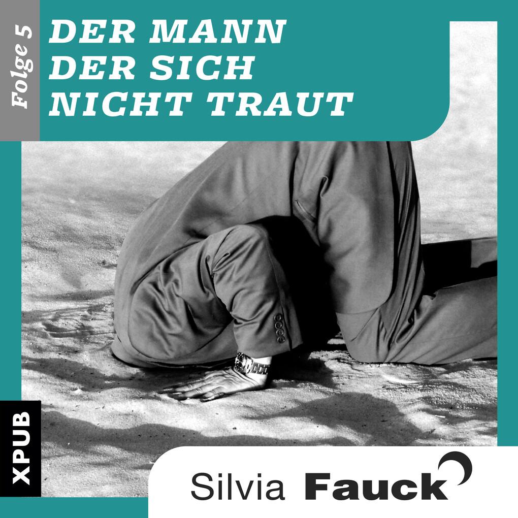 Der Mann der sich nicht traut, Folge 5