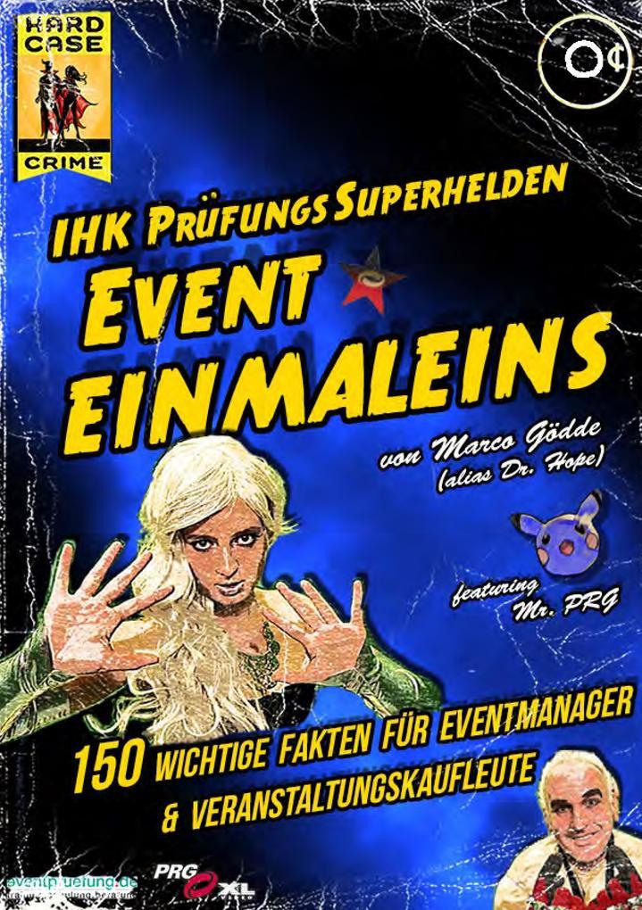 EVENT EINMALEINS: 150 wichtige Fakten für Eventmanager & Veranstaltungskaufleute