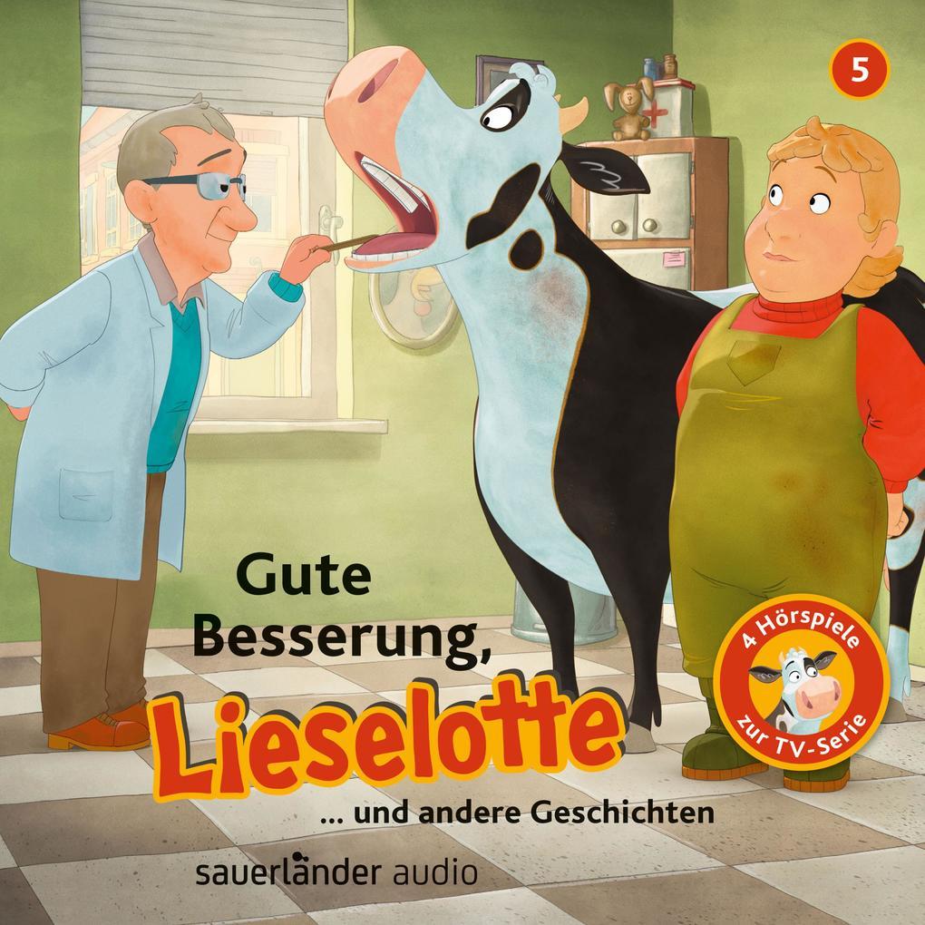 Gute Besserung, Lieselotte (Vier Hörspiele)