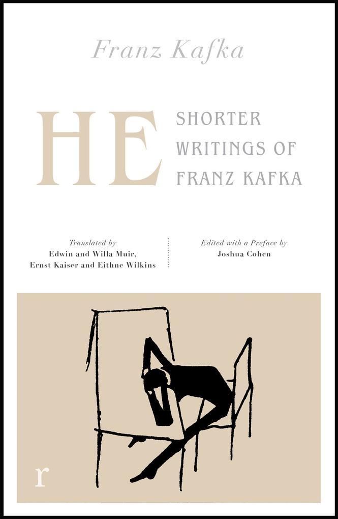 He: Shorter Writings of Franz Kafka (riverrun editions)