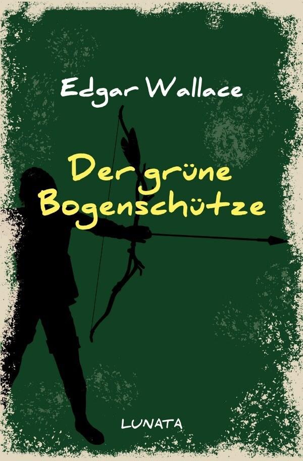 Der grüne Bogenschütze